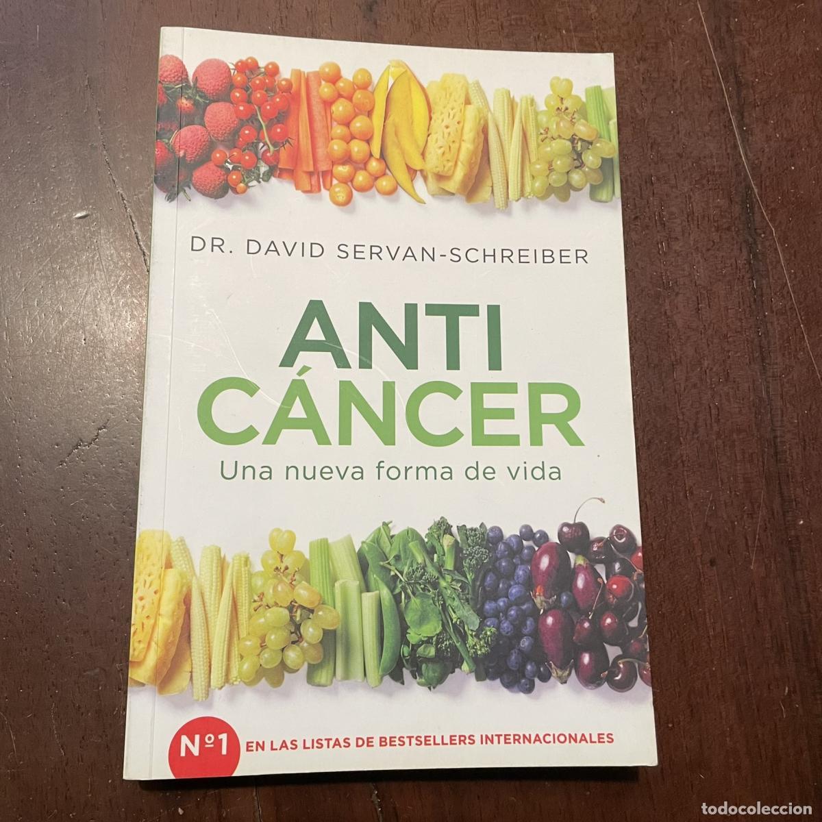 Libros: Antic&aacute;ncer. Una nueva forma de vida - David Servan-Schreiber - Foto 1