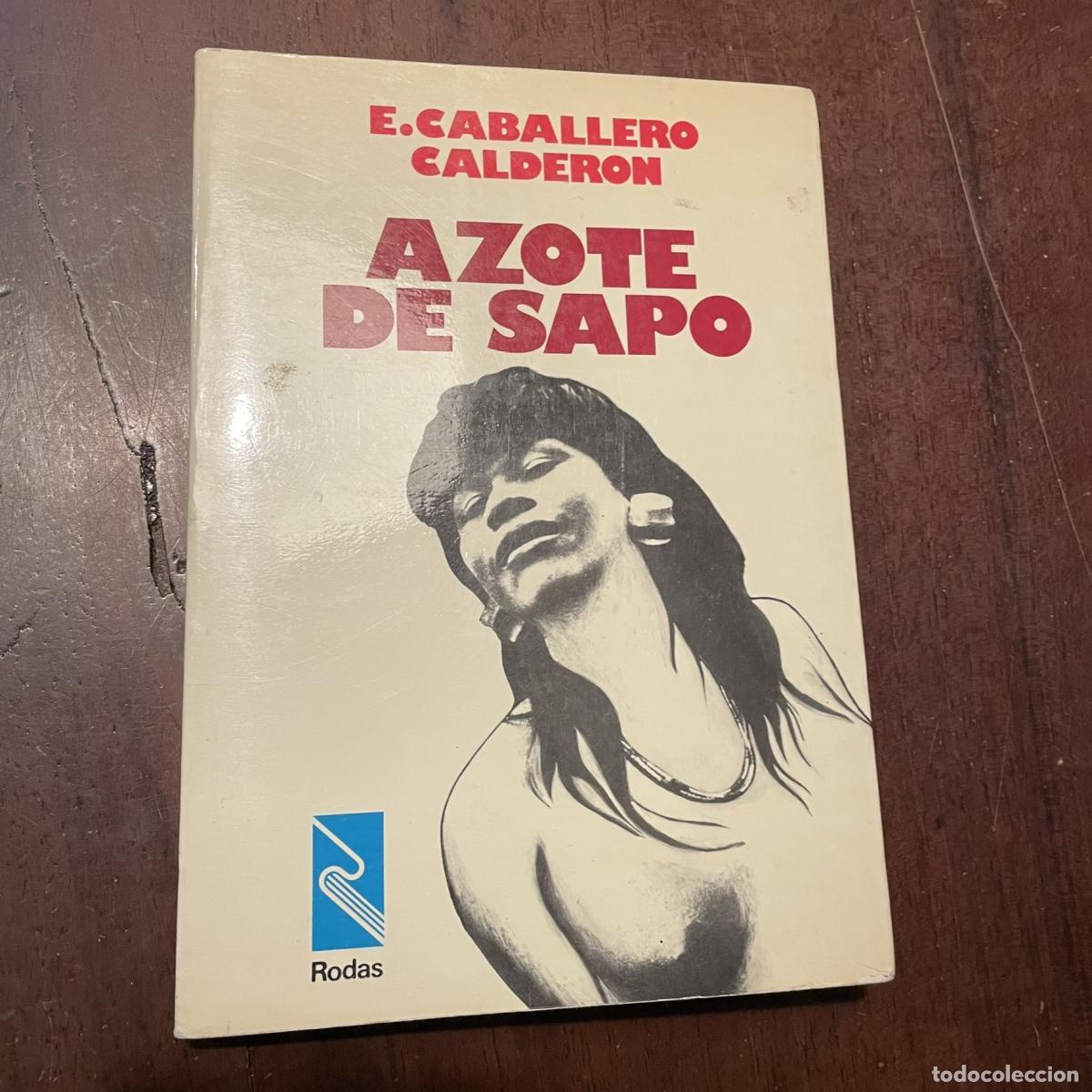 Libros: Azote de sapo - Eduardo Caballero Calder&oacute;n - Foto 1