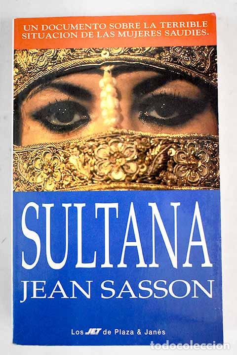 Libros: Sultana: Sasson, Jean.- Sasson, Jean - Foto 1