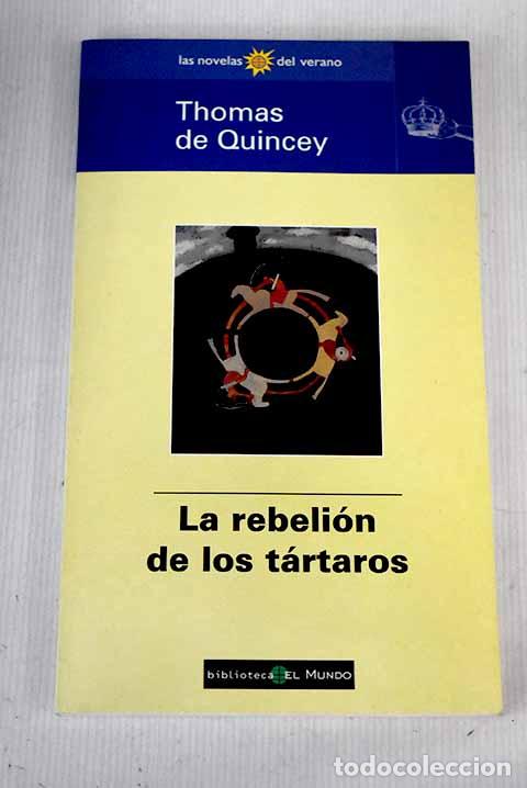 Libros: La rebeli&oacute;n de los t&aacute;rtaros.- De Quincey, Thomas - Foto 1