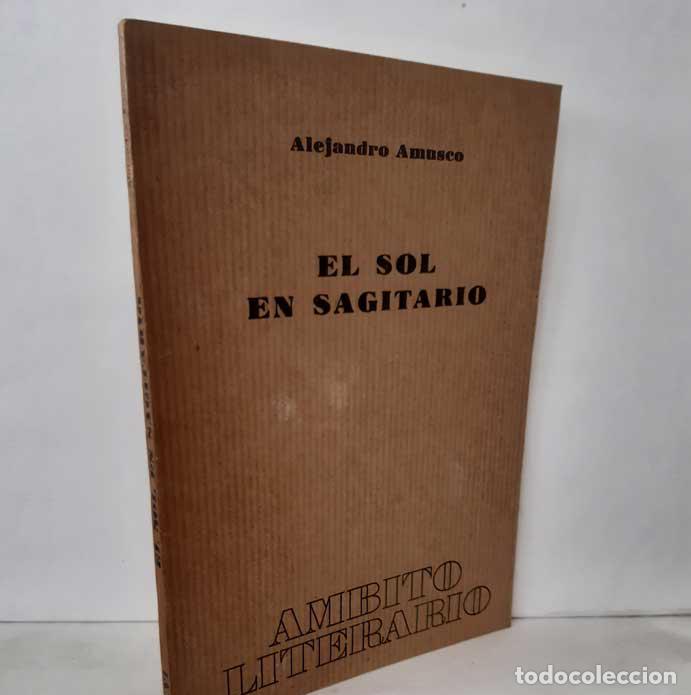 Libros: EL SOL EN SAGITARIO - AMUSCO, ALEJANDRO - Foto 1