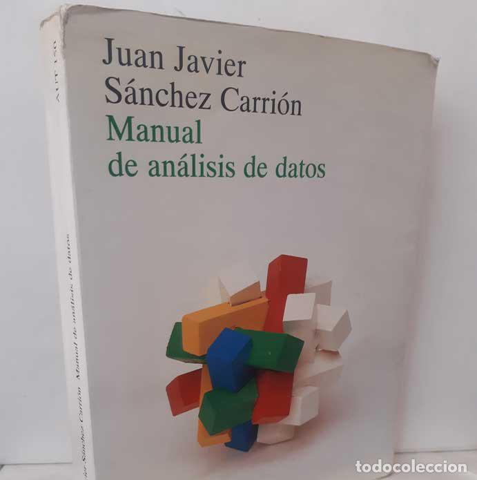 Libros: MANUAL DE AN&Aacute;LISIS DE DATOS - S&Aacute;NCHEZ CARRI&Oacute;N, JUAN JAVIER - Foto 1