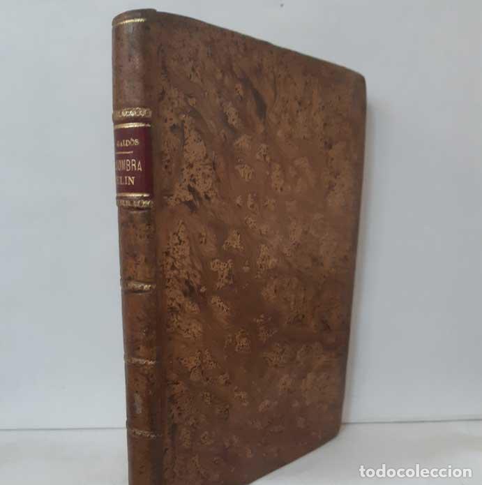 Libros: LA SOMBRA - CEL&Iacute;N - TROPIQUILLOS - THEROS - P&Eacute;REZ GALD&Oacute;S, BENITO. PERLADO, P&Aacute;EZ Y COMPA&Ntilde;&Iacute;A ca. 1906