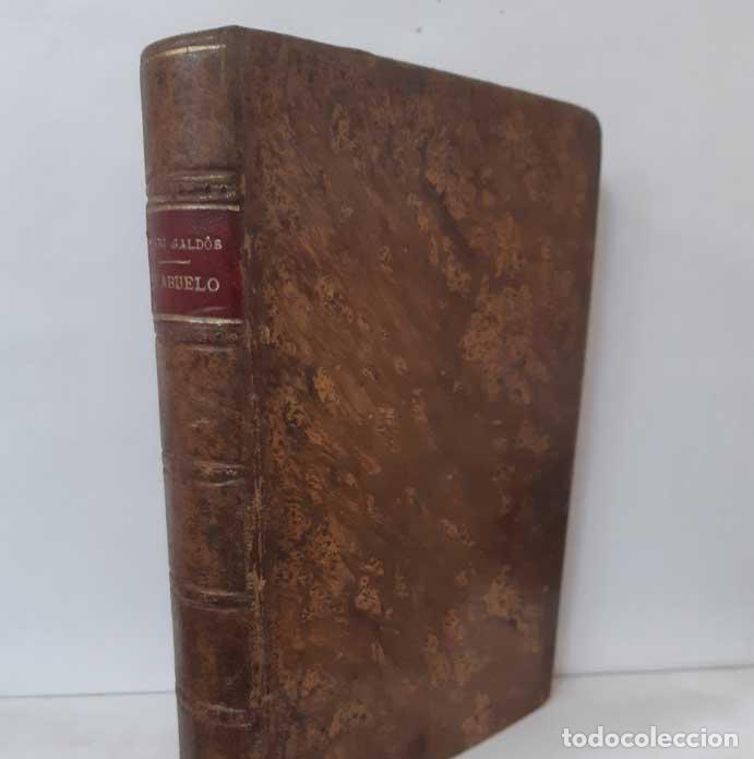 Libros: EL ABUELO - P&Eacute;REZ GALD&Oacute;S, BENITO. PERLADO, P&Aacute;EZ Y COMPA&Ntilde;&Iacute;A EDITORES ca. 1906
