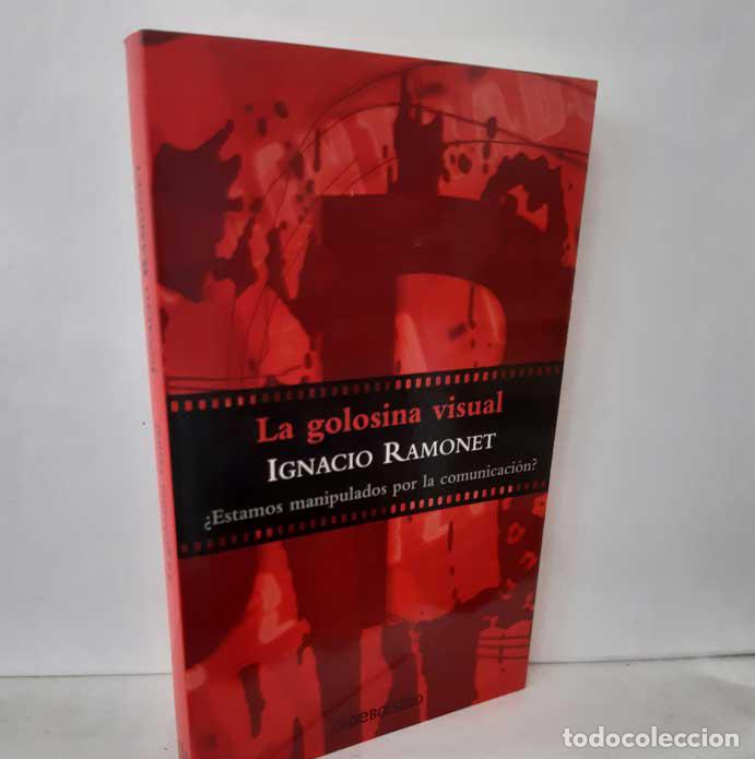 Libros: LA GOLOSINA VISUAL - RAMONET, IGNACIO - Foto 1