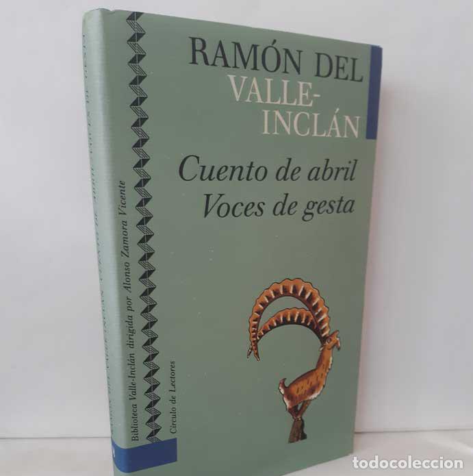 Libros: CUENTO DE ABRIL - VOCES DE GESTA - VALLE-INCL&Aacute;N, RAM&Oacute;N DEL