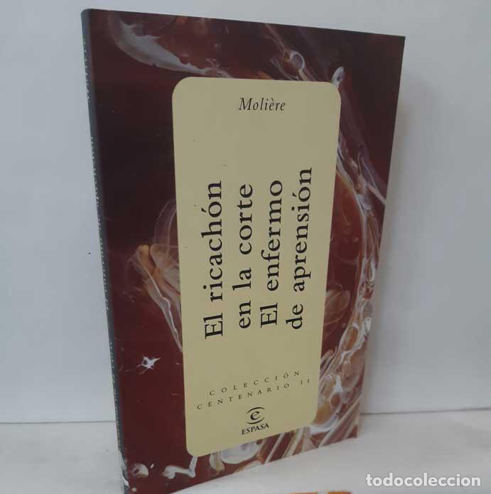 Libros: EL RICACH&Oacute;N EN LA CORTE - EL ENFERMO DE APRENSI&Oacute;N - MOLI&Egrave;RE - Foto 1