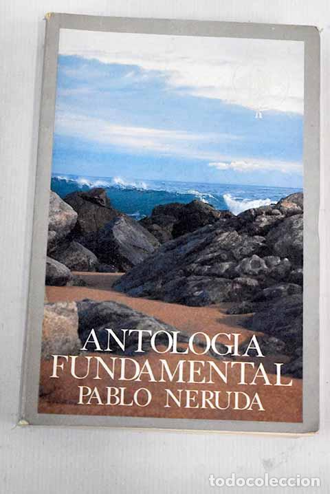 Libros: Antolog&iacute;a fundamental.- Neruda, Pablo - Foto 1