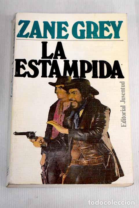 Libros: La estampida: Grey, Zane.- Grey, Zane - Foto 1