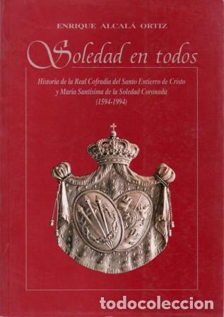 Libros: ALCAL&Aacute; ORTIZ, Enrique.- - Soledad en todos. - Foto 1