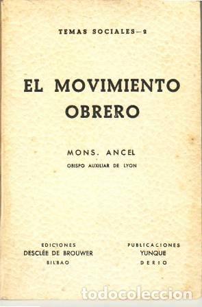 Libros: ANCEL, Monse&ntilde;or.- - El movimiento obrero. - Foto 1