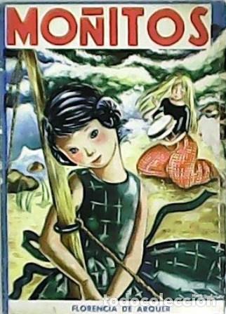 Libros: ARQUER, Florencia de.- - Mo&ntilde;itos. - Foto 1