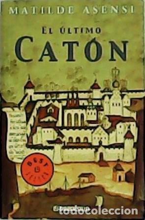Libros: ASENSI, Matilde.- - El &uacute;ltimo Cat&oacute;n. - Foto 1