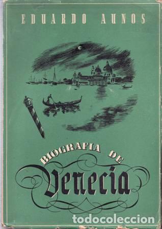 Libros: AUNOS, Eduardo.- - Biograf&iacute;a de Venecia. - Foto 1