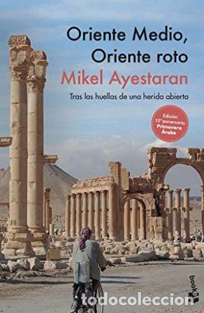 Libros: AYESTARAN, Mikel.- - Oriente Medio, Oriente roto. - Foto 1