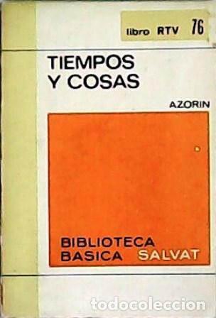 Libros: AZOR&Iacute;N.- - Tiempos y cosas. Pr&oacute;logo de Pedro de Lorenzo. - Foto 1