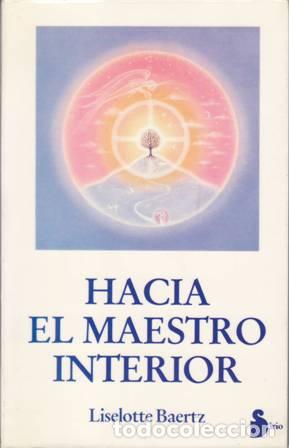 Libros: BAERTZ, Liselotte.- - Hacia el maestro interior. - Foto 1