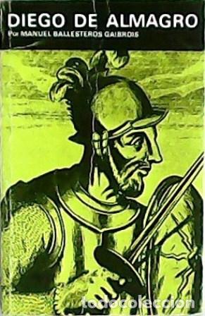 Libros: BALLESTEROS GAIBROIS, Manuel.- - La vida de Diego de Almagro. - Foto 1