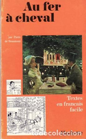 Libros: BEAUMONT, Pierre.- - Textes en francais facile: Au fer a cheval. - Foto 1