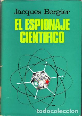Libros: BERGIER, Jacques.- - El espionaje cient&iacute;fico. - Foto 1