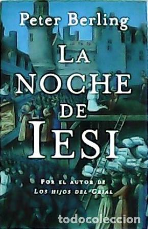 Libros: BERLING, Peter.- - La noche de Iesi. Traducci&oacute;n de Luis Bredlow. - Foto 1