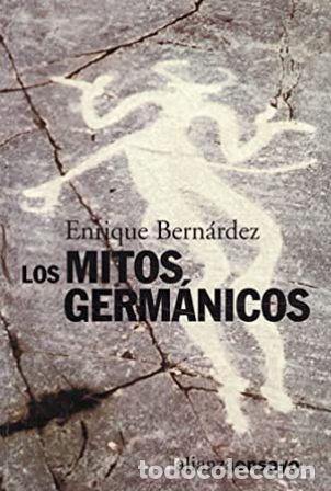 Libros: BERN&Aacute;RDEZ, Enrique.- - Los mitos germ&aacute;nicos. - Foto 1