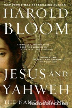 Libros: BLOOM, Harold.- - Jesus and Yahweh. The Names Divine. - Foto 1