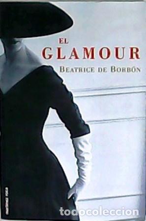 Libros: BORB&Oacute;N, Beatriz de.- - El glamour. - Foto 1
