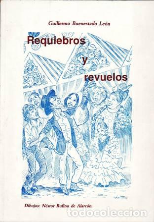 Libros: BUENESTADO LE&Oacute;N, Guillermo.- - Requiebros y revuelos. - Foto 1