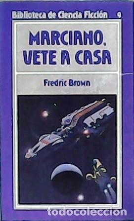 Libros: BROWN, Fredic.- - Marciano, vete a casa. Traducci&oacute;n de Francisco Blanco. - Foto 1