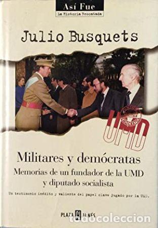 Libros: BUSQUETS, Julio.- - Militares y dem&oacute;cratas. - Foto 1