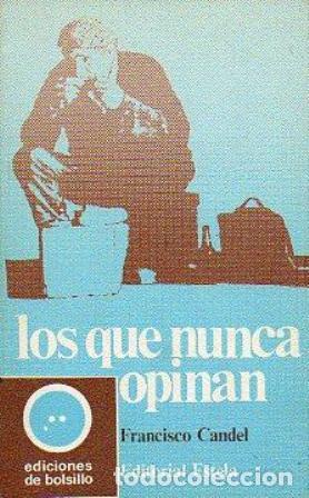Libros: CANDEL, Francisco.- - Los que nunca opinan. - Foto 1