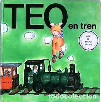 Libros: CAPDEVILA, Juan y Violeta DENOU.- - Teo en tren. - Foto 1