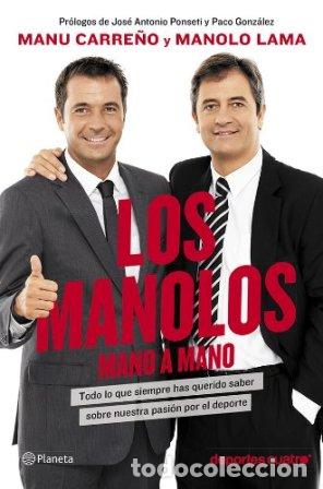 Libros: CARREÑO, Manu y Manolo LAMA.- - Los Manolos mano a mano: todo lo que siempre has querido saber sobre