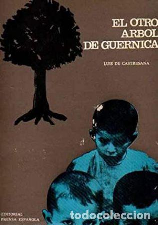 Libros: CASTRESANA, Luis de.- - El otro &aacute;rbol de Guernica. - Foto 1