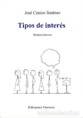 Libros: CENIZO JIM&Eacute;NEZ, Jos&eacute;.- - Tipos de inter&eacute;s. - Foto 1