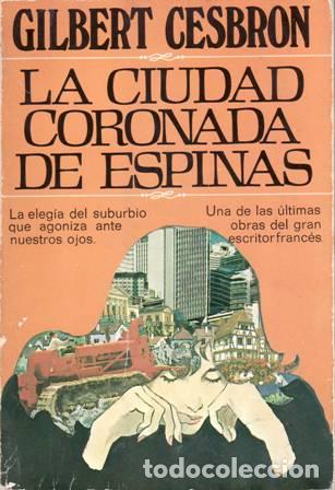 Libros: CESBRON, Gilbert.- - La ciudad coronada de espinas. - Foto 1