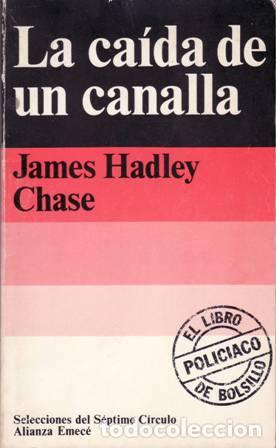 Libros: CHASE, James Hadley.- - La ca&iacute;da de un canalla. - Foto 1
