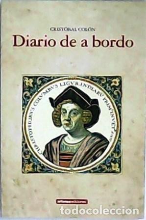 Libros: COL&Oacute;N, Crist&oacute;bal.- - Diario de a bordo. - Foto 1