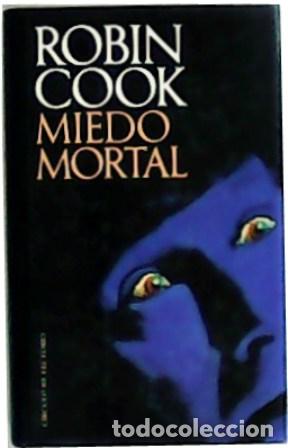 Libros: COOK, Robin.- - Miedo mortal. - Foto 1
