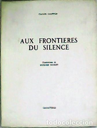 Libros: COUFFON, Claude.- - Aux frontieres du silence. Illustrations de Jacques Doucet. - Foto 1