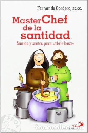 Libros: CORDERO, Fernando.- - MasterChef de Santidad. - Foto 1