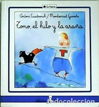 Libros: CUADRENCH, Antoni y Montserrat GINESTA.- - Tono, el hilo y la ara&ntilde;a. - Foto 1