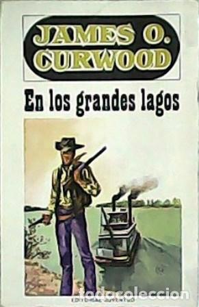 Libros: CURWOOD, James O.- - En los grandes lagos. - Foto 1