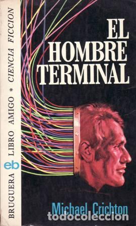 Libros: CRICHTON, MIchael.- - El hombre terminal. - Foto 1