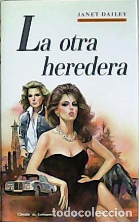 Libros: DAILEY, Janet.- - La otra heredera. Traducci&oacute;n de Floreal Maz&iacute;a. - Foto 1