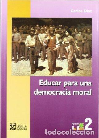 Libros: D&Iacute;AZ, Carlos.- - Educar para una democracia moral. - Foto 1