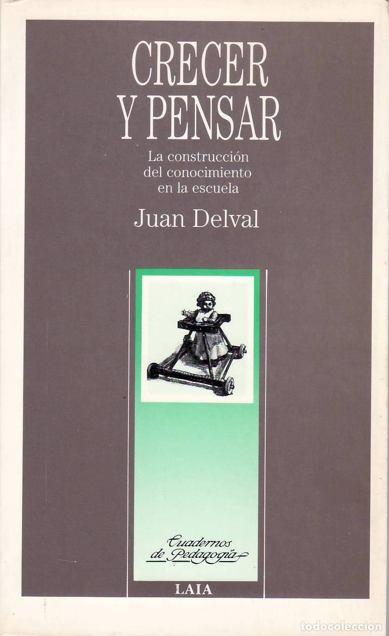 Libros: DELVAL, Juan.- - Crecer y pensar. - Foto 1