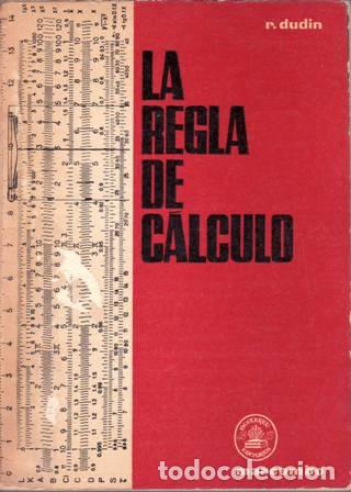 Libros: DUDIN, R.- - La reglas de c&aacute;lculo. - Foto 1