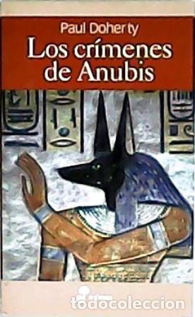 Libros: DOHERTY, Paul.- - Los cr&iacute;menes de Anubis. Traducci&oacute;n de David Le&oacute;n G&oacute;mez. - Foto 1